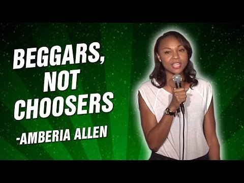 Amberia Allen: Beggars, Not Choosers (Stand Up Comedy)
