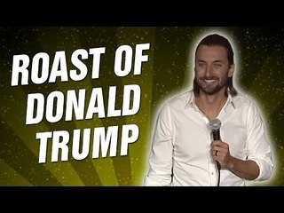 Roast of Donald Trump (Stand Up Comedy)