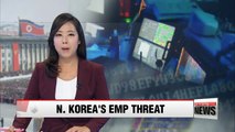 Electromagnetic pulse attack by N. Korea could paralyze S. Korea's communication system