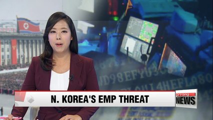 Electromagnetic pulse attack by N. Korea could paralyze S. Korea's communication system