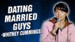 Whitney Cummings: Dating Married Guys | November 1, 2006 - Part 2 (Stand-Up Comedy)