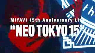 「MIYAVI 15th Anniversary Live“NEO TOKYO 15”」ライブ映像（ダイジェスト版）
