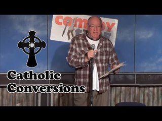 Catholic Conversions (Stand Up Comedy)