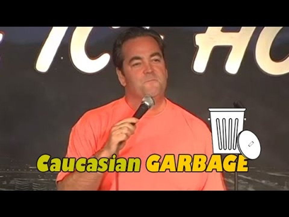 Caucasian Garbage (Stand Up Comedy)