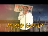 Mixed Family (Stand Up Comedy)