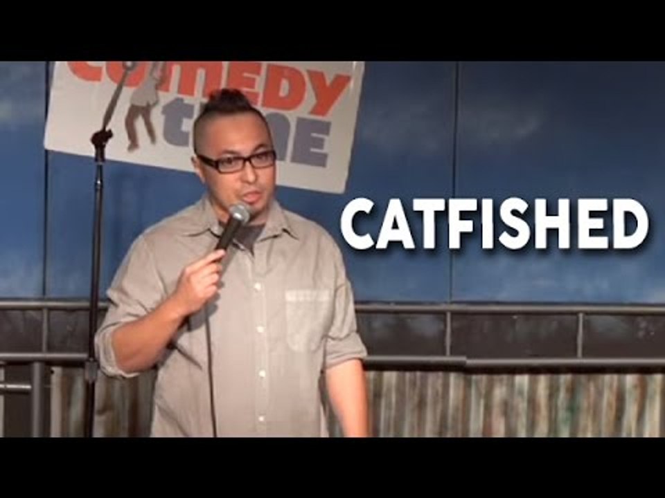 Catfished (Stand Up Comedy)