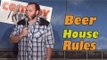 Beer House Rules (Stand Up Comedy)