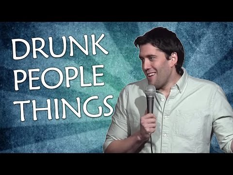 Drunk People Things (Stand Up Comedy)
