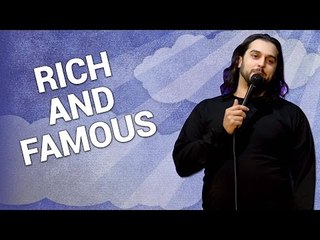 Rich and Famous (Stand Up Comedy)