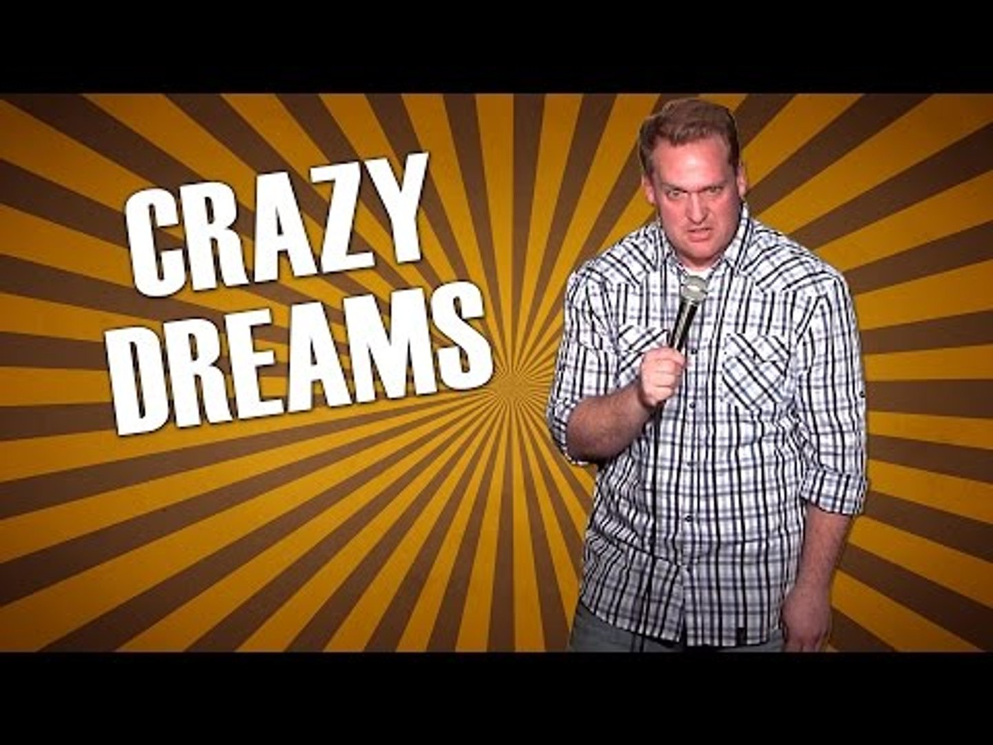 Crazy Dreams (Stand Up Comedy)