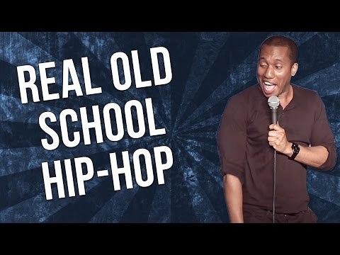 Real Old School Hip-Hop (Stand Up Comedy)
