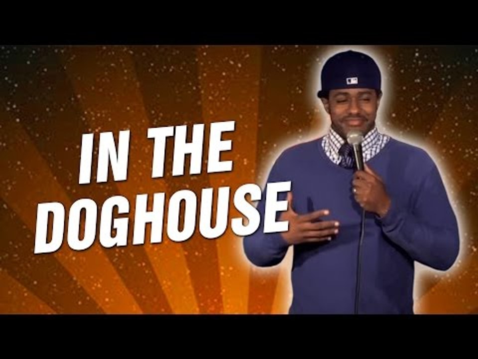 In the Doghouse (Stand Up Comedy)