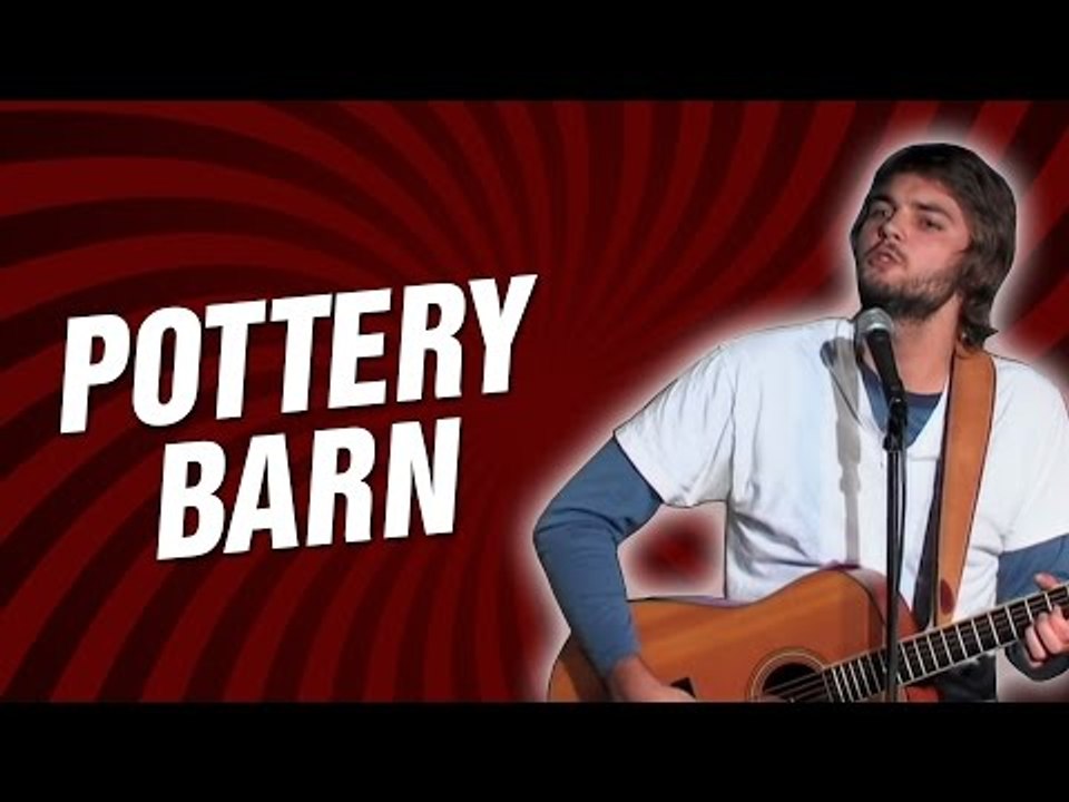 Pottery Barn (Stand Up Comedy)