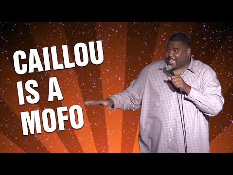 Caillou is a Mofo (Stand Up Comedy)