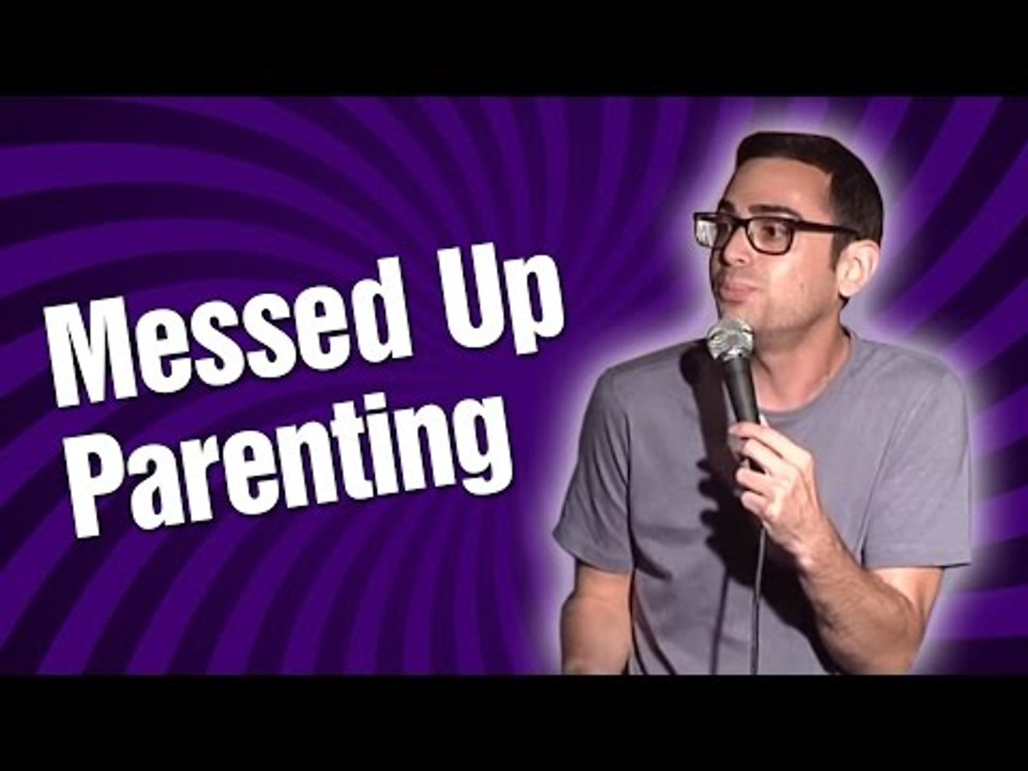 Messed Up Parenting (Stand Up Comedy)