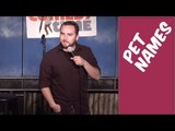 Pet Names (Stand Up Comedy)