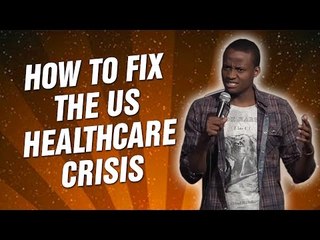 How to fix the US Healthcare Crisis (Stand Up Comedy)