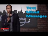 Text Mixed Messages (Stand Up Comedy)