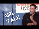 Girl Talk (Stand Up Comedy)