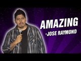 Jose Raymond - Amazing (Stand Up Comedy)