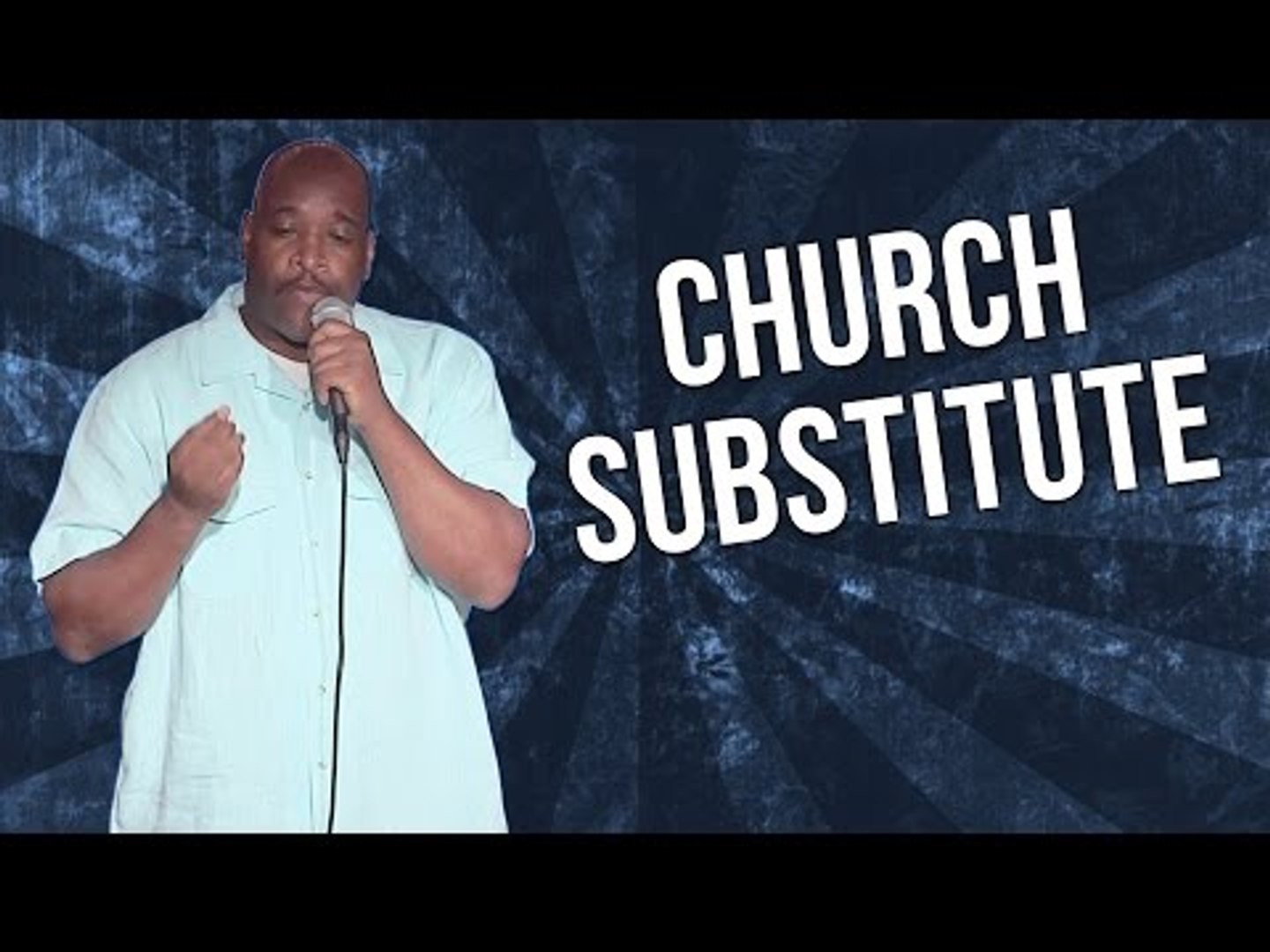 Church Substitute (Stand Up Comedy)