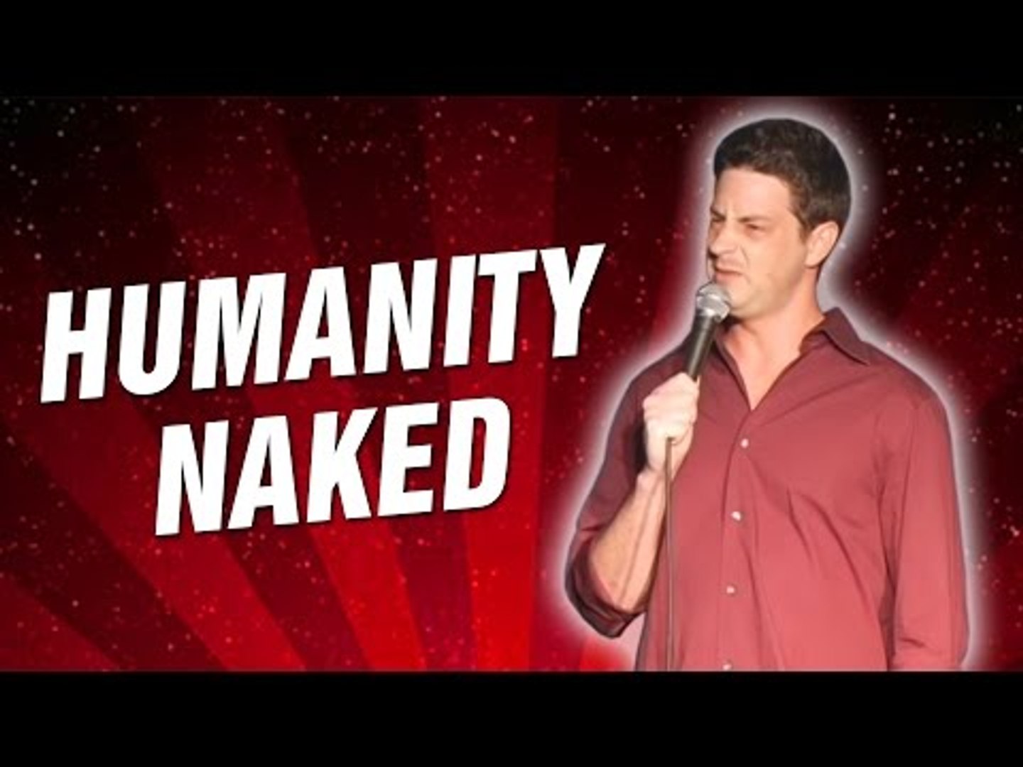 Humanity Naked (Stand Up Comedy)