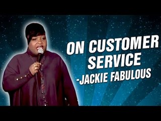 Jackie Fabulous: On Customer Service (Stand Up Comedy)