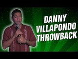 Danny Villapondo Throwback (Stand Up Comedy)