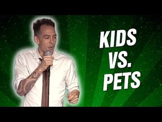 Kids vs. Pets (Stand Up Comedy)