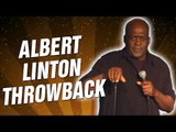 Albert Linton Throwback (Stand Up Comedy)