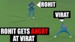 India vs NZ 3rd ODI : Rohit Sharma gets angry at Virat Kohli | Oneindia News