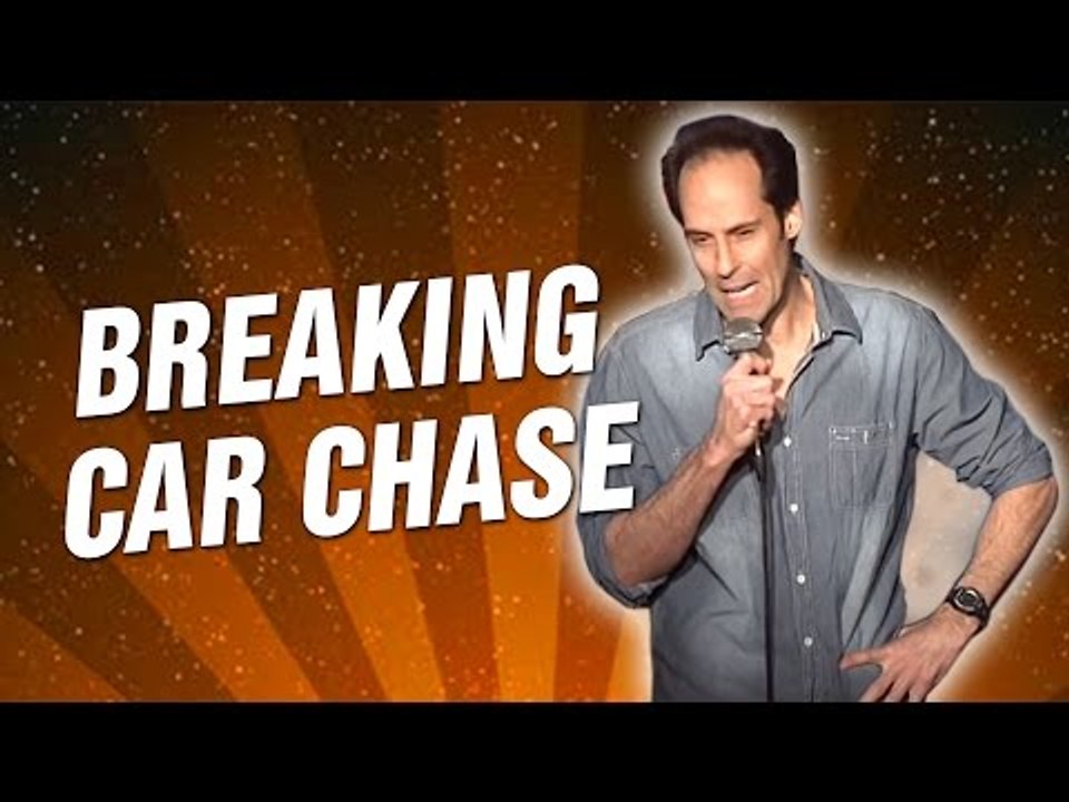 Breaking Car Chase (Stand Up Comedy)