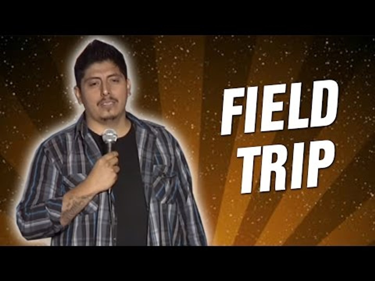 Field Trip (Stand Up Comedy)