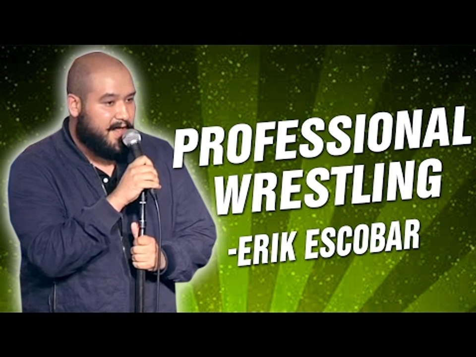 Erik Escobar: Professional Wrestling (Stand Up Comedy)