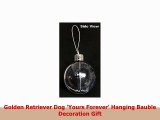 Golden Retriever Hund  Yours Forever Weihnachtsbaum Flitterdekoration Geschenk