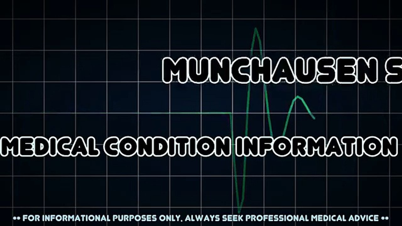 Munchausen syndrome (Medical Condition)