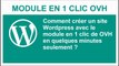 Module en 1 CLIC OVH pour créer son blog Wordpress en quelques minutes seulement