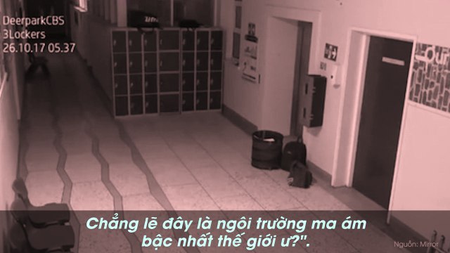 Ngôi trường ma ám 2 lần ghi lại được cảnh tượng đáng sợ trong một tháng