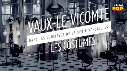 Dans les coulisses de la série "Versailles" : les costumes