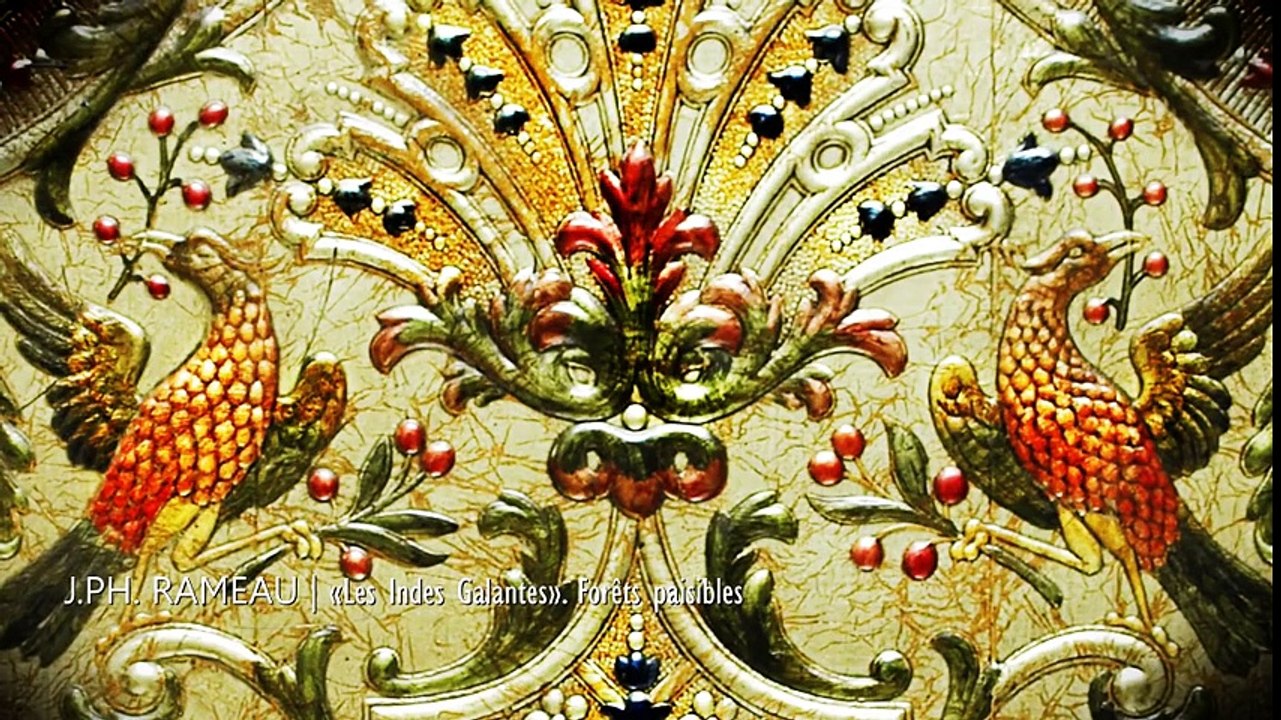 J.-PH. RAMEAU «Les Indes Galantes» Forêts paisibles, Les Ambassadeurs