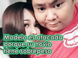 MODELO ES ATACADA PORQUE SU NOVIO TIENE SOBREPESO