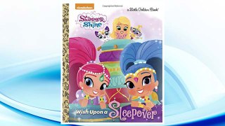 Download PDF Wish Upon a Sleepover (Shimmer and Shine) (Little Golden Book) FREE