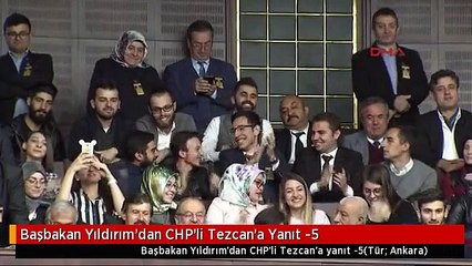 Başbakan Yıldırım'dan CHP'li Tezcan'a Yanıt -5