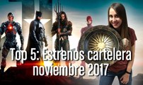 Top 5: Estrenos de cartelera noviembre 2017