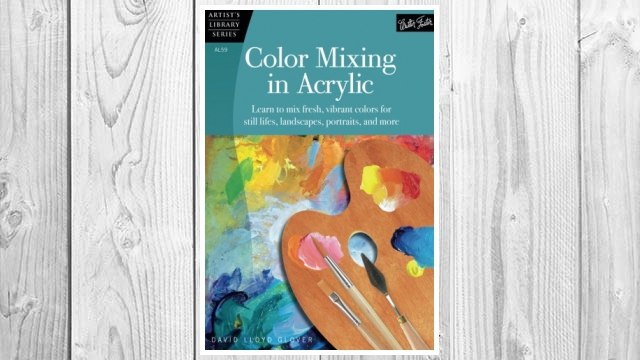 Download PDF Color Mixing in Acrylic: Learn to mix fresh, vibrant colors for still lifes, landscapes, portraits, and more (Artist's Library) FREE