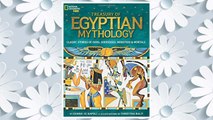 Download PDF Treasury of Egyptian Mythology: Classic Stories of Gods, Goddesses, Monsters & Mortals (National Geographic Kids) FREE