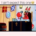 Mr krabs - The ting goes Grrrrrrr ah.     (Can you play that song again- mr krabs)