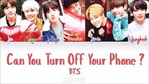 BTS (방탄소년단) – Can You Turn Off Your Phone (핸드폰 좀 꺼줄래)  (Color Coded HanRomEng Lyrics)