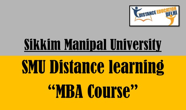 Sikkim Manipal University - SMU Distance Learning MBA Course