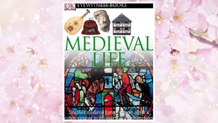 Download PDF Medieval Life (DK Eyewitness Books) FREE